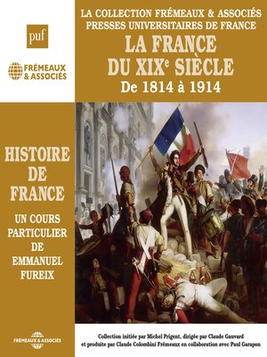 cover image of Histoire de France (Volume 6)--La France du XIXe siècle de 1814 à 1914